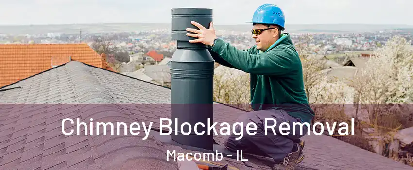  Chimney Blockage Removal Macomb - IL