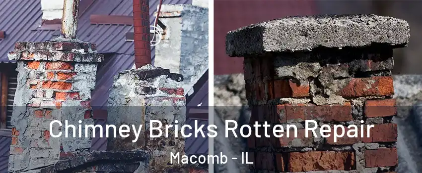  Chimney Bricks Rotten Repair Macomb - IL