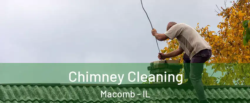  Chimney Cleaning Macomb - IL