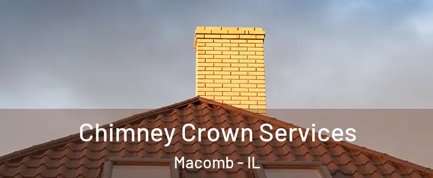  Chimney Crown Services Macomb - IL