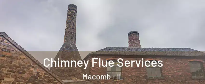  Chimney Flue Services Macomb - IL