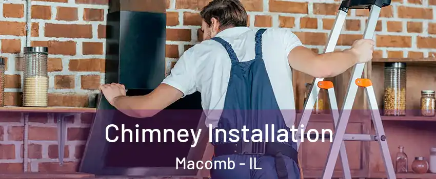  Chimney Installation Macomb - IL