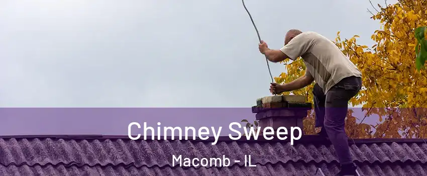  Chimney Sweep Macomb - IL