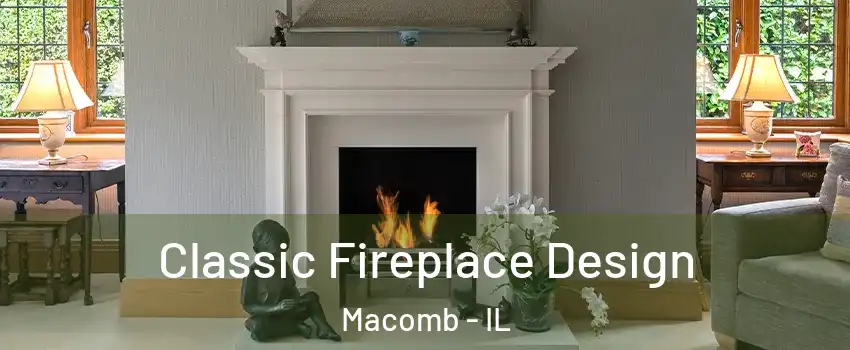  Classic Fireplace Design Macomb - IL