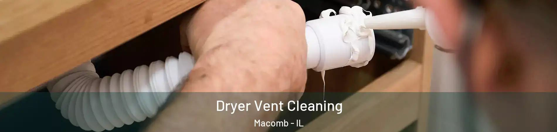  Dryer Vent Cleaning Macomb - IL