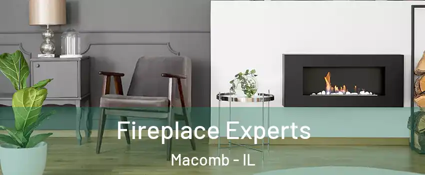  Fireplace Experts Macomb - IL