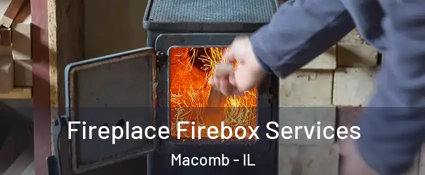  Fireplace Firebox Services Macomb - IL