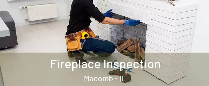  Fireplace Inspection Macomb - IL