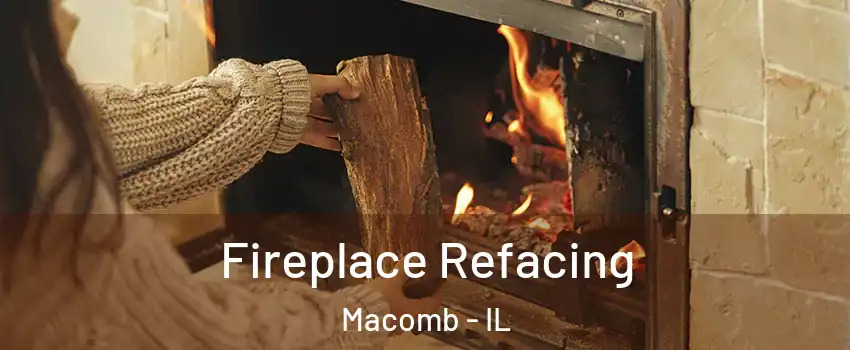  Fireplace Refacing Macomb - IL