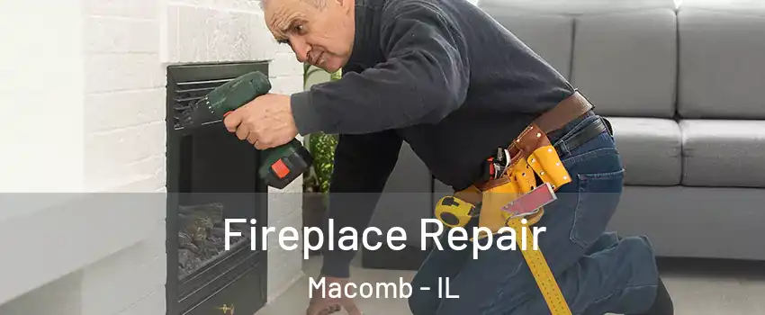  Fireplace Repair Macomb - IL