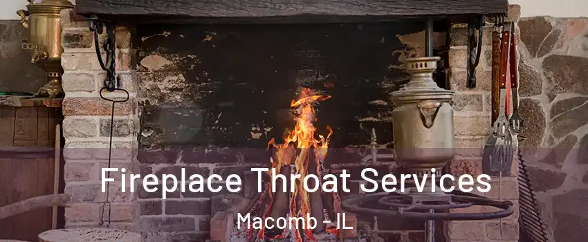  Fireplace Throat Services Macomb - IL