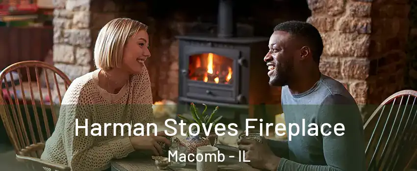  Harman Stoves Fireplace Macomb - IL