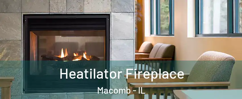  Heatilator Fireplace Macomb - IL