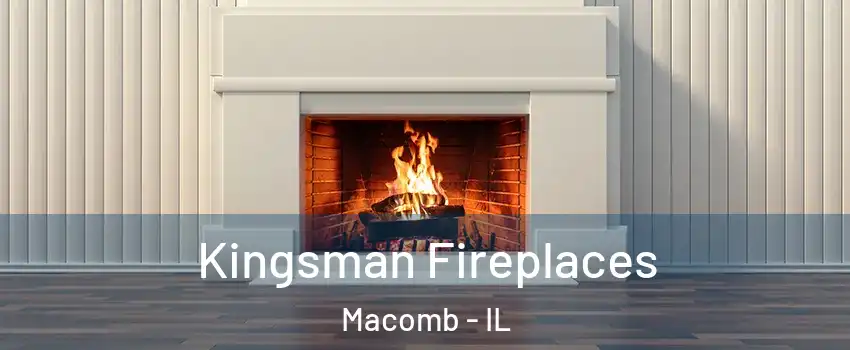  Kingsman Fireplaces Macomb - IL