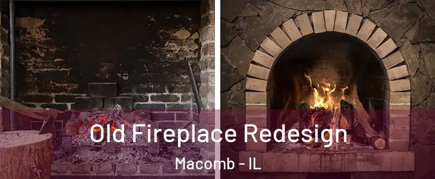  Old Fireplace Redesign Macomb - IL