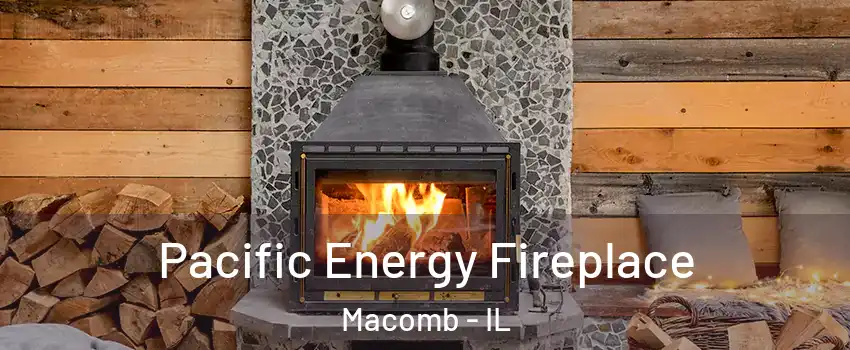  Pacific Energy Fireplace Macomb - IL